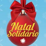 Natal Solidário. Uma grande festa e sorteio de centenas de prêmios